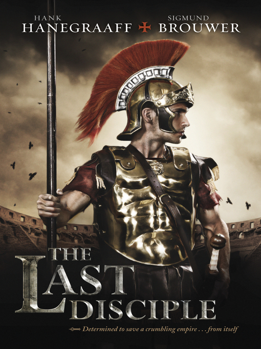 Title details for The Last Disciple by Hank Hanegraaff - Available